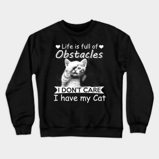 Life is Full of Obstacles Crewneck Sweatshirt
